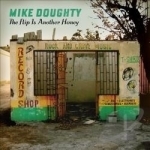 Flip Is Another Honey by Mike Doughty