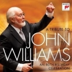 Tribute to John Williams: An 80th Birthday Celebration by John Williams