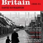 Austerity Britain, 1945-1951