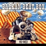 Nu Med by Balkan Beat Box