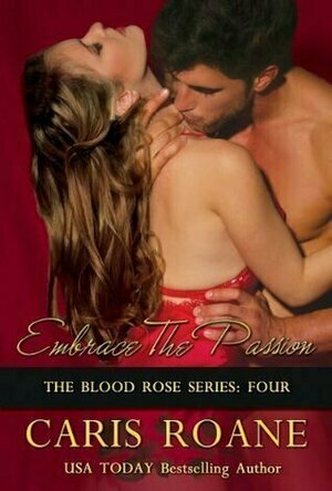 Embrace the Passion (The Blood Rose #4)