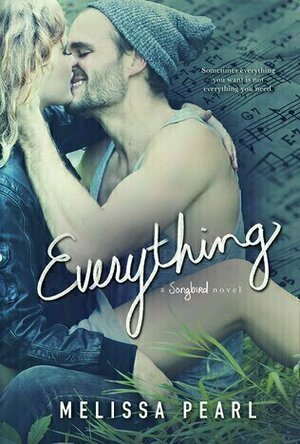 Everything (Songbird, #3)