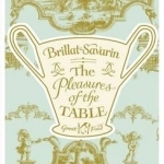 The Pleasures of the Table