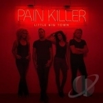 Pain Killer by Little Big Town