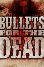 Bullets for the Dead (2015)