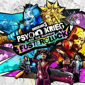 Borderlands 3: Psycho Krieg and the Fantastic Fustercluck