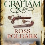 Ross Poldark: A Novel of Cornwall 1783 - 1787