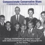 Compassionate Conservative Blues &amp; Harmonica: The Secrets of How To by Paul Kerian