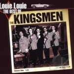 Louie Louie: The Best of the Kingsmen by The Kingsmen Rock