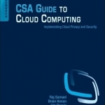 CSA Guide to Cloud Computing: Implementing Cloud Privacy and Security
