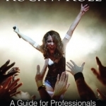So You Want to Sing Rock &#039;n&#039; Roll: A Guide for Professionals