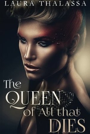 The Queen of All that Dies (The Fallen World #1)