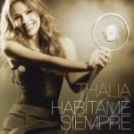 Habitame Siempre by Thalia