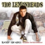 Rockin&#039; the Shell by The Lemonheads Group