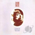 Living by the Days by Don Nix