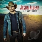 They Don&#039;t Know by Jason Aldean