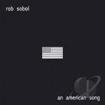 An American Song by Rob Sobol