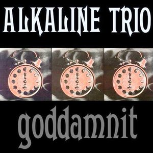Goddamnit by Alkaline Trio