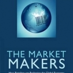The Market Makers: How Retailers are Reshaping the Global Economy