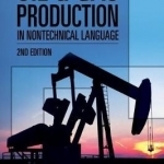 Oil & Gas Production: In Nontechnical Language