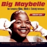 Complete King, Okeh &amp; Savoy Releases 1947-1961 by Big Maybelle