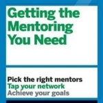 HBR Guide to Getting the Mentoring You Need