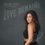 Love Remains by Hillary Scott / Hillary Scott &amp; the Scott Family
