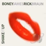 Shake It Up by Rick Braun / Boney James