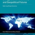 Energy, Economic Growth, and Geopolitical Futures: Eight Long-Range Scenarios