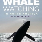 Mark Carwardine&#039;s Guide to Whale Watching in North America