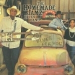 I Got Blues for You by The Homemade Jamz Blues Band