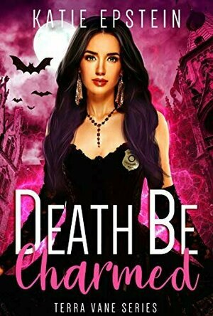Death Be Charmed (Terra Vane #2)
