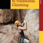 Climbing: From Sport to Traditional Climbing