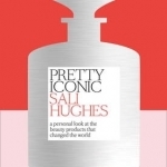 Pretty Iconic: A Personal Look at the Beauty Products That Changed the World