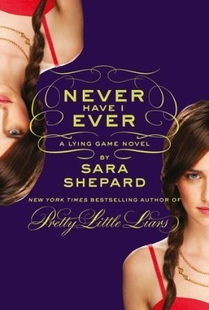 Never Have I Ever (The Lying Game, #2)