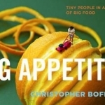 Big Appetites: Tiny People in a World of Big Food