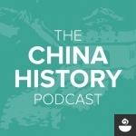 The China History Podcast