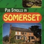 Pub Strolls in Somerset