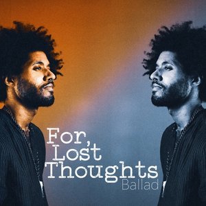 For, Lost Thoughts by Ballad