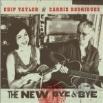 New Bye &amp; Bye by Carrie Rodriguez / Chip Taylor