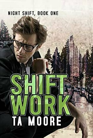 Shift Work (Night Shift #1)