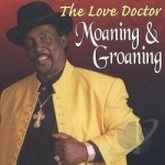 Moaning and Groaning by The Love Doctor