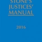 Butterworths Stone&#039;s Justices&#039; Manual: 2016