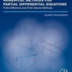 Numerical Methods for Partial Differential Equations: Finite Difference and Finite Volume Methods