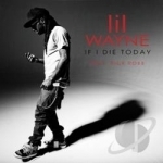 If I Die Tonight by Lil Wayne