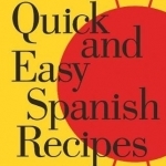 Quick and Easy Spanish Recipes