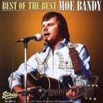 Best of the Best by Moe Bandy