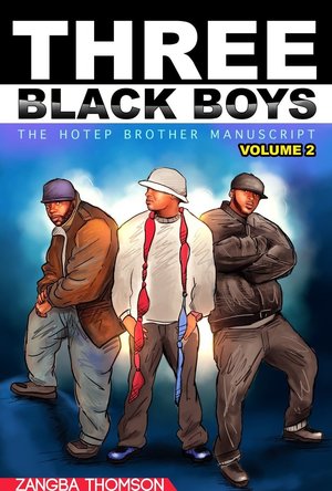 Three Black Boys: The Hotep Brother Manuscript