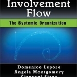 Quality, Involvement, Flow: The Systemic Organization