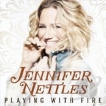 Playing with Fire by Jennifer Nettles